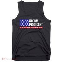 Not My President Not My Voice Not My Values Not My Beliefs Tank Top thumb 0