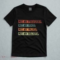 Not My President Not My Voice Not My Value Not My Beliefs T-Shirt thumb 5