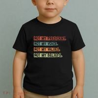 Not My President Not My Voice Not My Value Not My Beliefs Toddler T-Shirt thumb 2