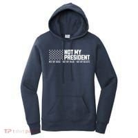 Not My President Not My Voice Not My Value Not My Beliefs Women's Hoodie thumb 0