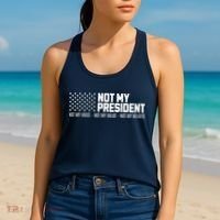 Not My President Not My Voice Not My Value Not My Beliefs Women's Tank Top thumb 2