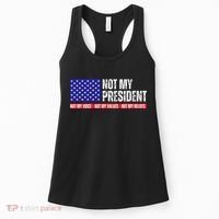 Not My President Not My Voice Not My Values Not My Beliefs Women's Tank Top thumb 0
