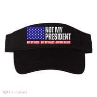 Not My President Not My Voice Not My Values Not My Beliefs Visor thumb 0