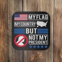 Not My President Impeach Trump Anti Trump Impeach 45 Coaster thumb 0