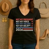 Not My President Not My Voice Not My Value Not My Beliefs Women's V-Neck T-Shirt thumb 3