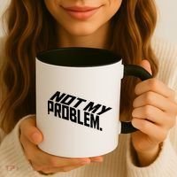 Not My Problem Funny Sarcastic Saying Humor Joke Coffee Mug thumb 3