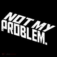 Not My Problem Funny Sarcastic Saying Humor Joke Kids Long Sleeve Shirt thumb 2