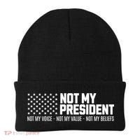Not My President Not My Voice Not My Value Not My Beliefs Beanie thumb 0