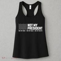 Not My President Not My Voice Not My Value Not My Beliefs Women's Tank Top thumb 3