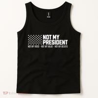 Not My President Not My Voice Not My Value Not My Beliefs Tank Top thumb 2