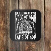 Norse Mythology Pagan Vikings Better To Be A Wolf Of Odin Coaster thumb 0