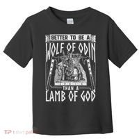 Norse Mythology Pagan Vikings Better To Be A Wolf Of Odin Toddler T-Shirt thumb 0