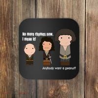 No More Rhymes Now I Mean It Anyone Want A Peanut? Coaster thumb 0