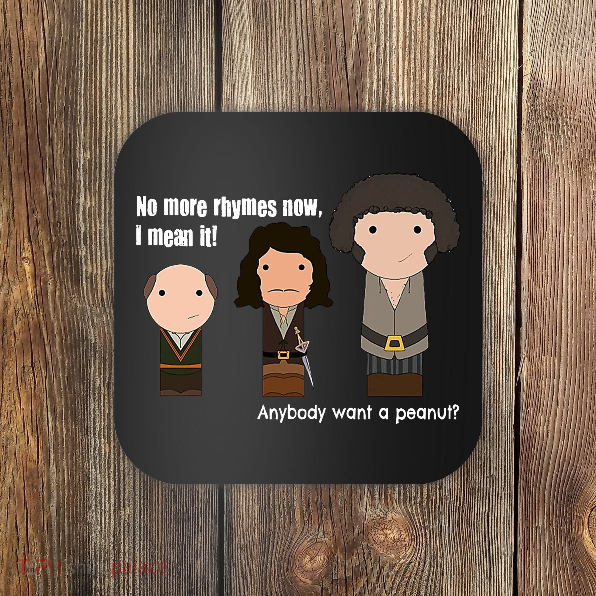 No More Rhymes Now I Mean It Anyone Want A Peanut? Coaster