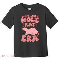 Naked Mole Rat Enthusiast Toddler T-Shirt thumb 0