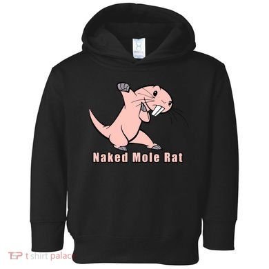Naked Mole Rat With Life Toddler Hoodie