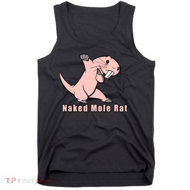 Naked Mole Rat With Life Tank Top