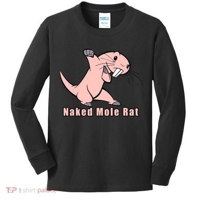 Naked Mole Rat With Life Kids Long Sleeve Shirt