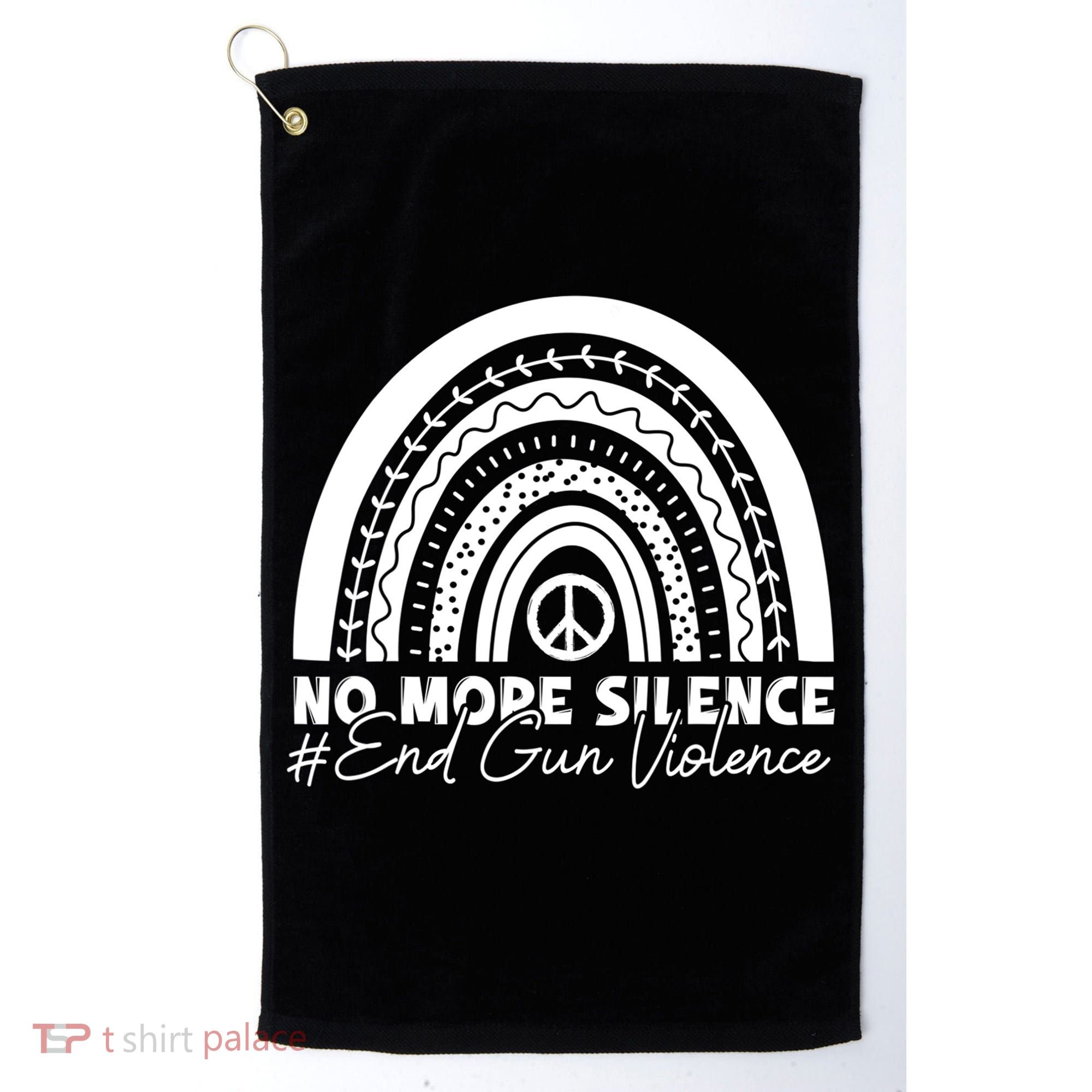 No More Silence End Gun Violence Awareness Day Wear Orange Golf Towel