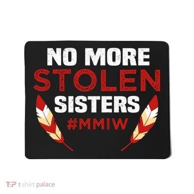 No More Stolen Sisters MMIW Missing Murdered Indigenous Girl Mousepad