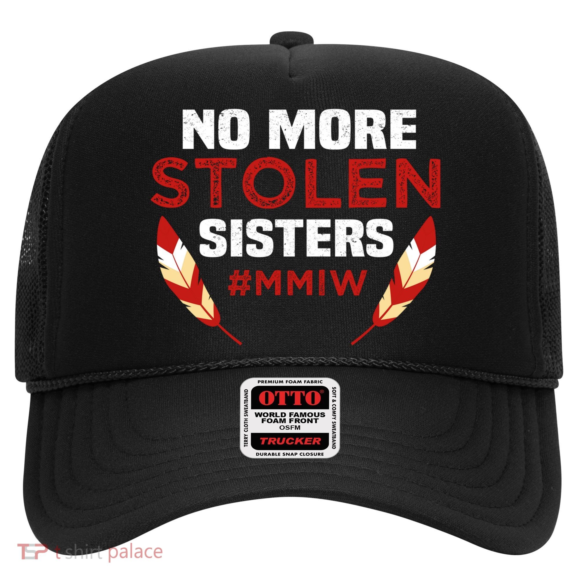 No More Stolen Sisters MMIW Missing Murdered Indigenous Girl Hat
