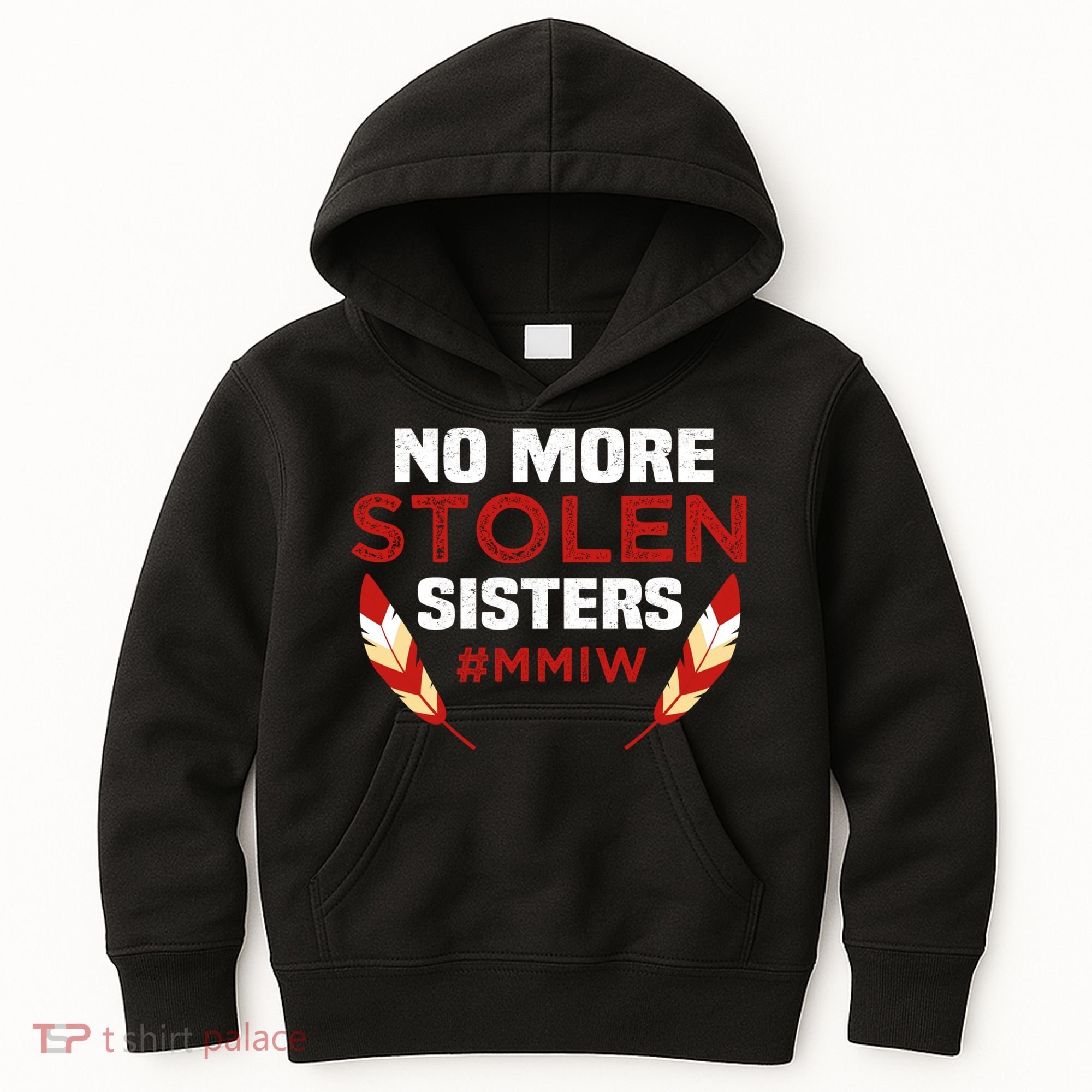 No More Stolen Sisters MMIW Missing Murdered Indigenous Girl Kids Hoodie