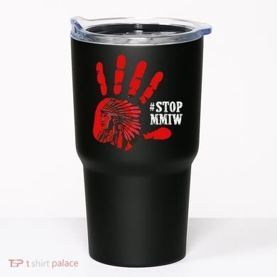 No More Stolen Sisters Stop MMIW Tumbler