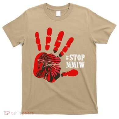 No More Stolen Sisters Stop MMIW T-Shirt