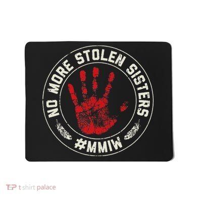 No More Stolen Sisters Mmiw Missing Murdered Indigenous Girl Mousepad