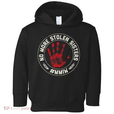 No More Stolen Sisters Mmiw Missing Murdered Indigenous Girl Toddler Hoodie