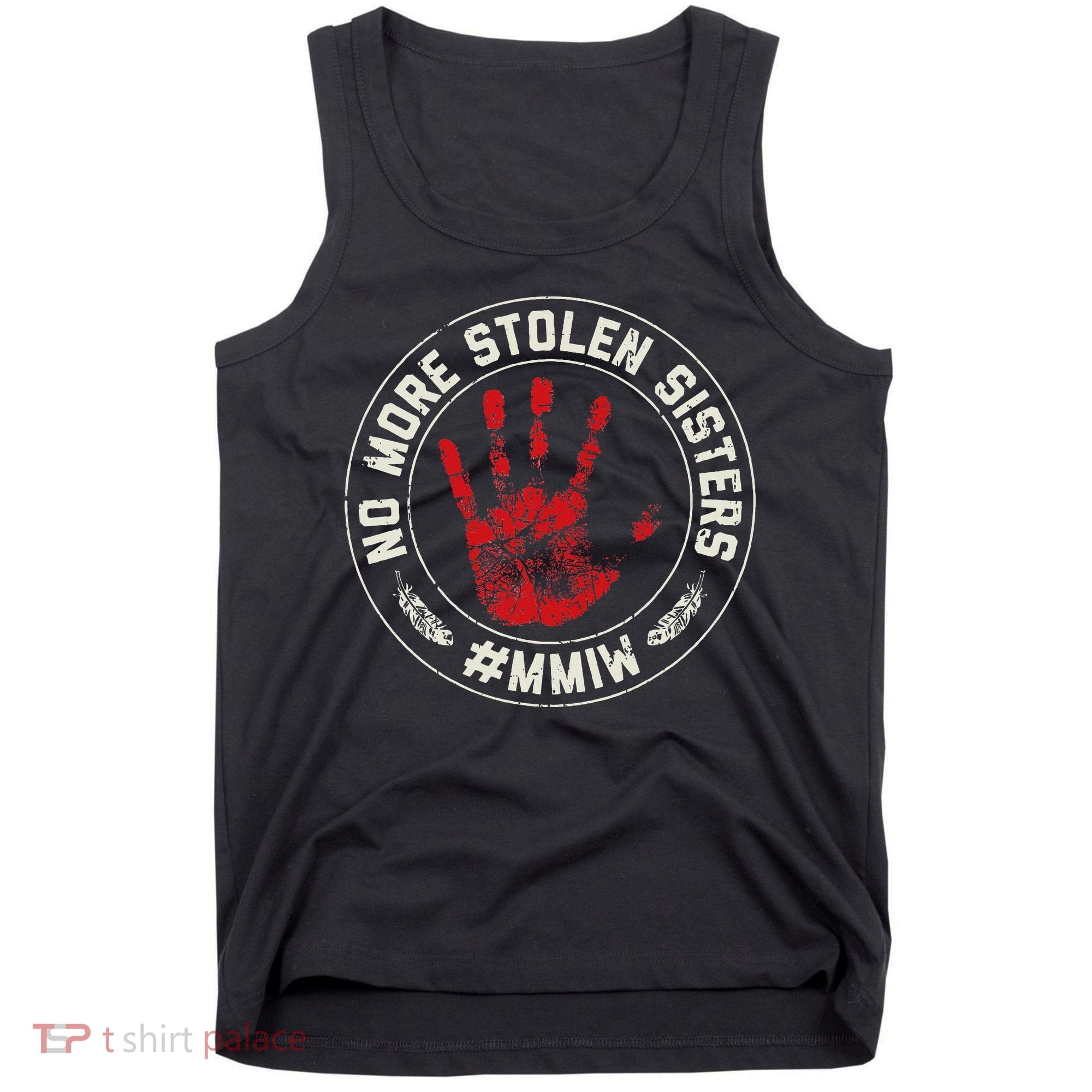 No More Stolen Sisters Mmiw Missing Murdered Indigenous Girl Tank Top