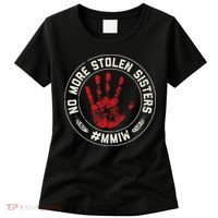 No More Stolen Sisters Mmiw Missing Murdered Indigenous Girl Women's T-Shirt thumb 0