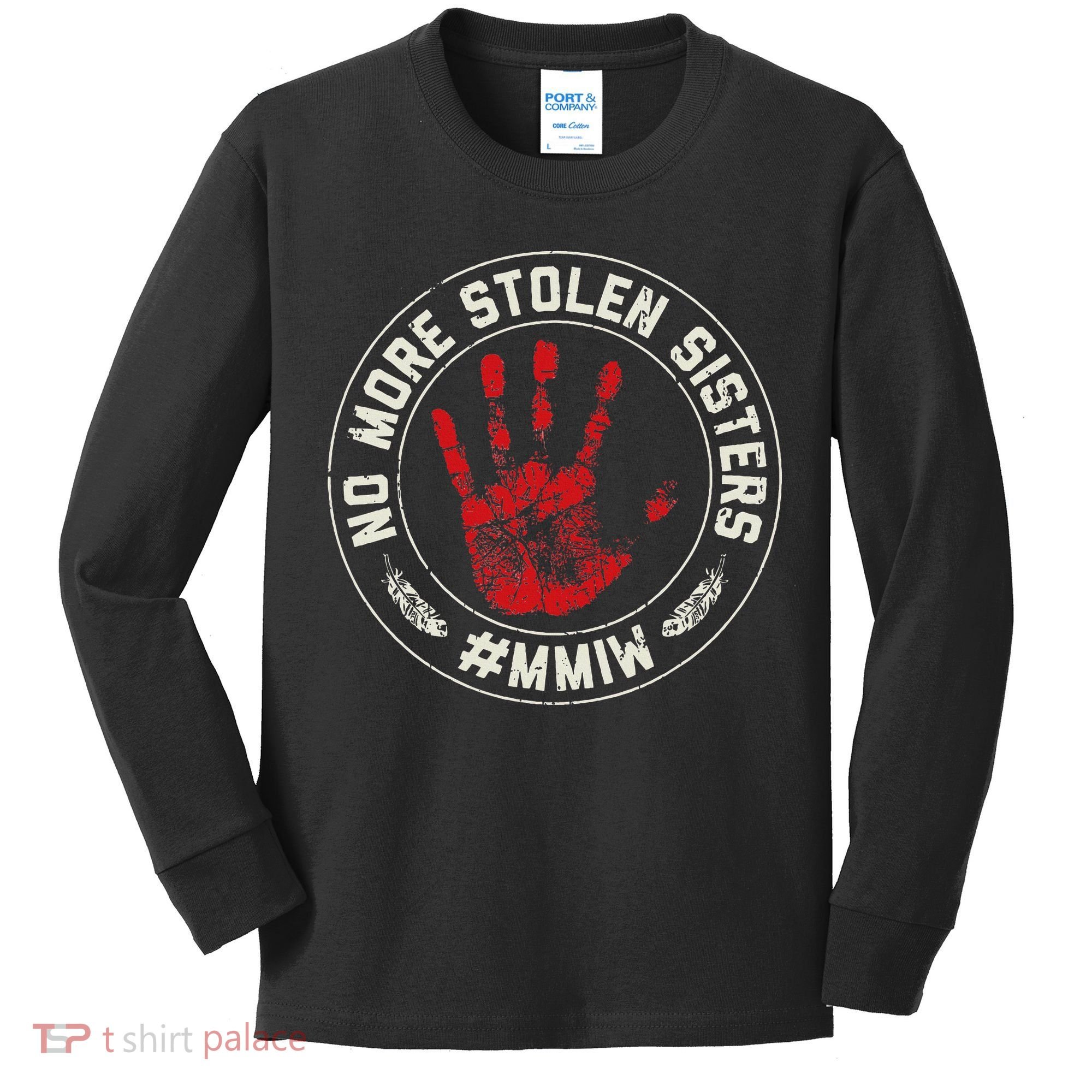 No More Stolen Sisters Mmiw Missing Murdered Indigenous Girl Kids Long Sleeve Shirt