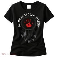 No More Stolen Sisters Missing And Murdered Indigenous Women Women's T-Shirt thumb 0