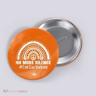 No More Silence End Gun Violence Awareness Month Orange Button