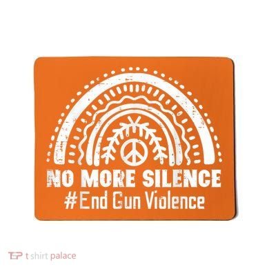No More Silence End Gun Violence Awareness Month Orange Mousepad