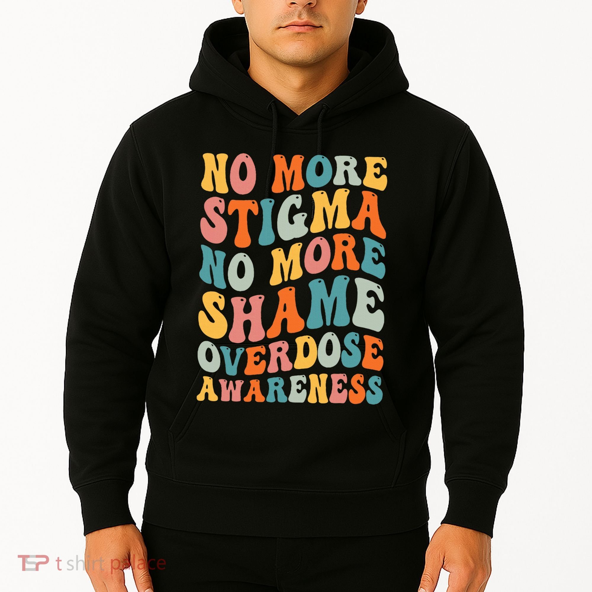 No More Stigma No More Shame Addiction Overdose Awareness Hoodie