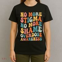 No More Stigma No More Shame Addiction Overdose Awareness T-Shirt thumb 4