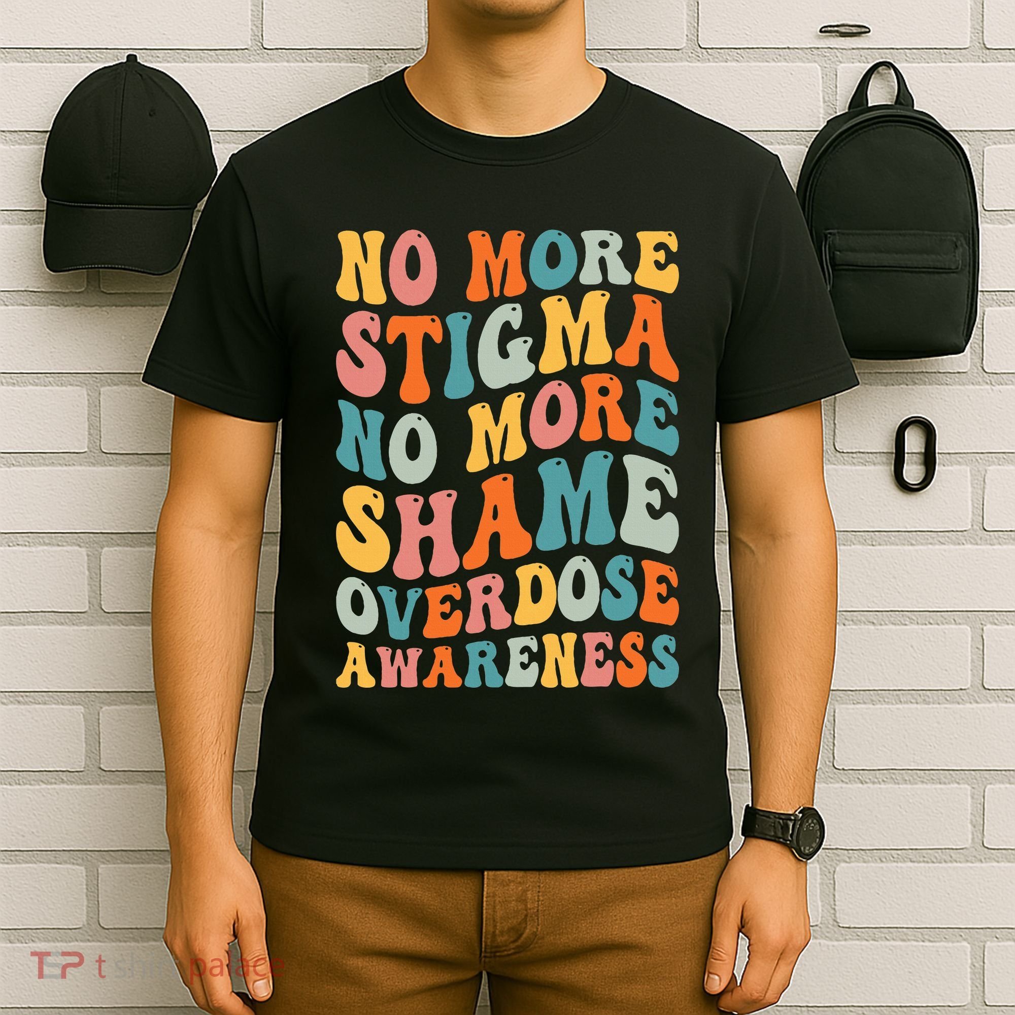 No More Stigma No More Shame Addiction Overdose Awareness T-Shirt