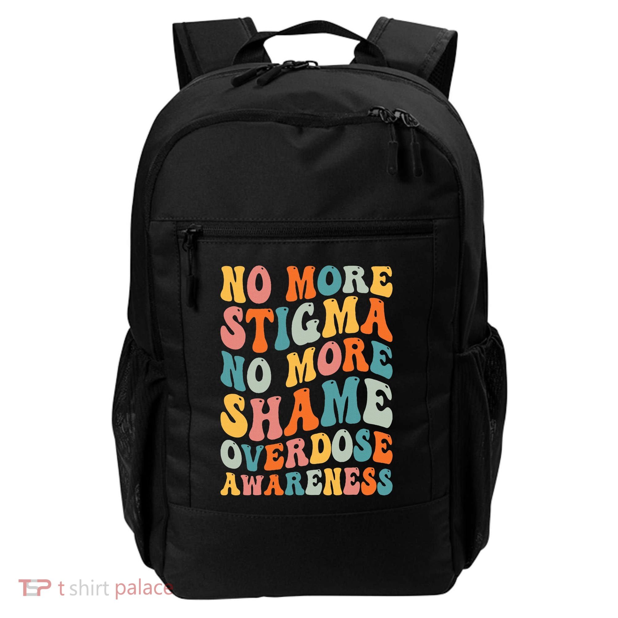 No More Stigma No More Shame Addiction Overdose Awareness Backpack