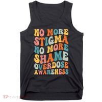 No More Stigma No More Shame Addiction Overdose Awareness Tank Top thumb 0