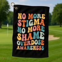 No More Stigma No More Shame Addiction Overdose Awareness Golf Towel thumb 1
