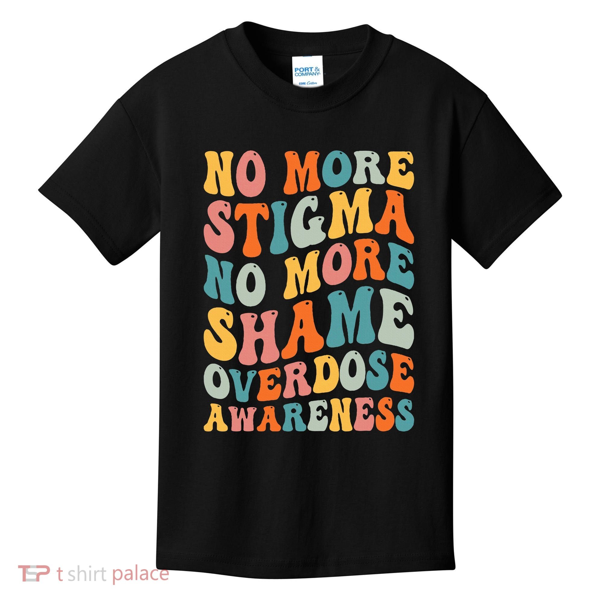 No More Stigma No More Shame Addiction Overdose Awareness Kids T-Shirt