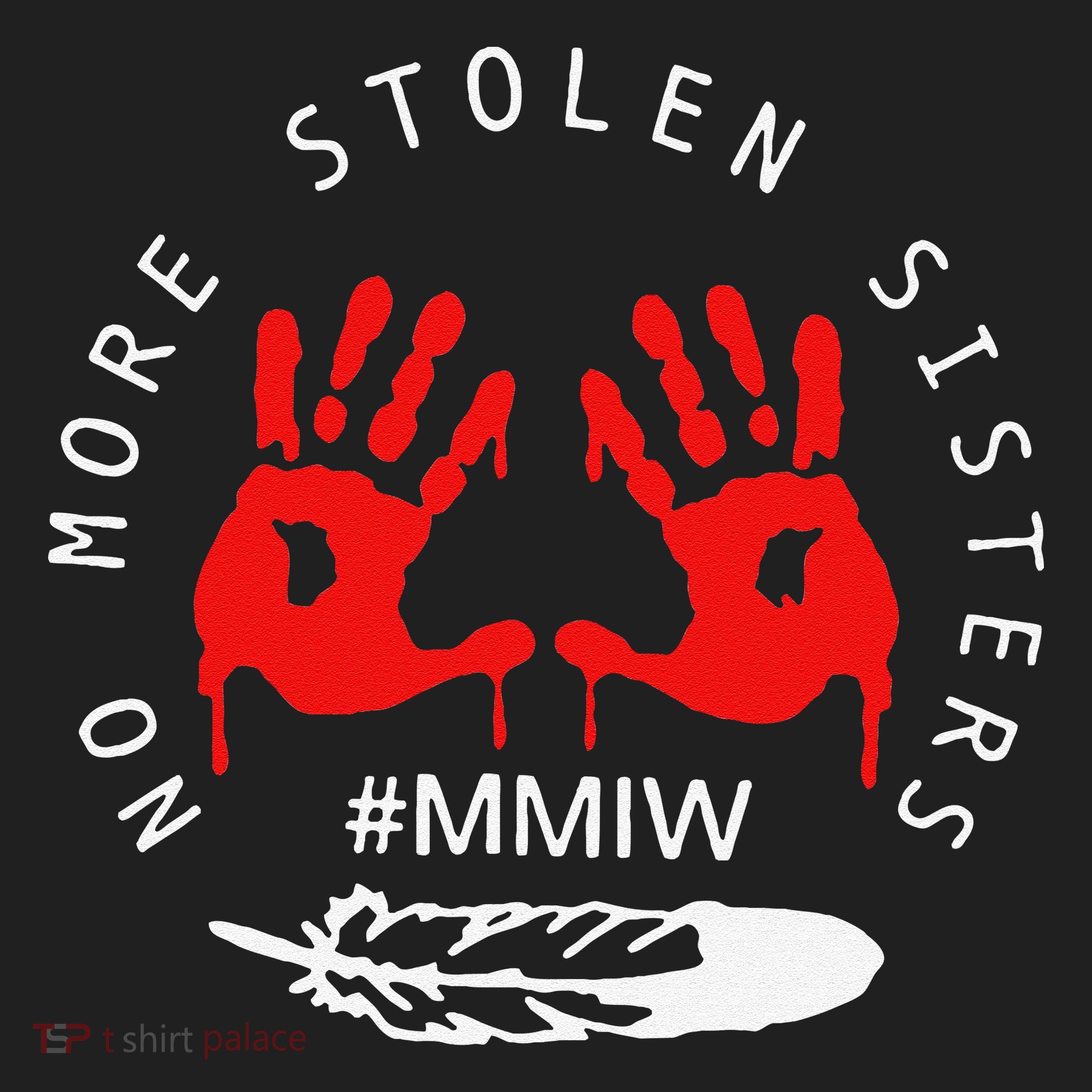 No More Stolen Sisters MMIW Month Awareness Saying Women Hat