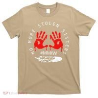 No More Stolen Sisters MMIW Month Awareness Saying Women T-Shirt thumb 0