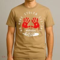 No More Stolen Sisters MMIW Month Awareness Saying Women T-Shirt thumb 3