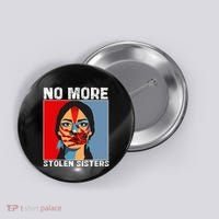 No More Stolen Sister Native American Mmiw Button thumb 0