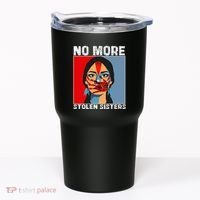 No More Stolen Sister Native American Mmiw Tumbler thumb 0