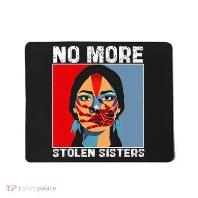 No More Stolen Sister Native American Mmiw Mousepad