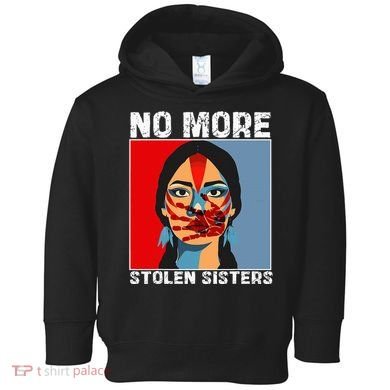 No More Stolen Sister Native American Mmiw Toddler Hoodie